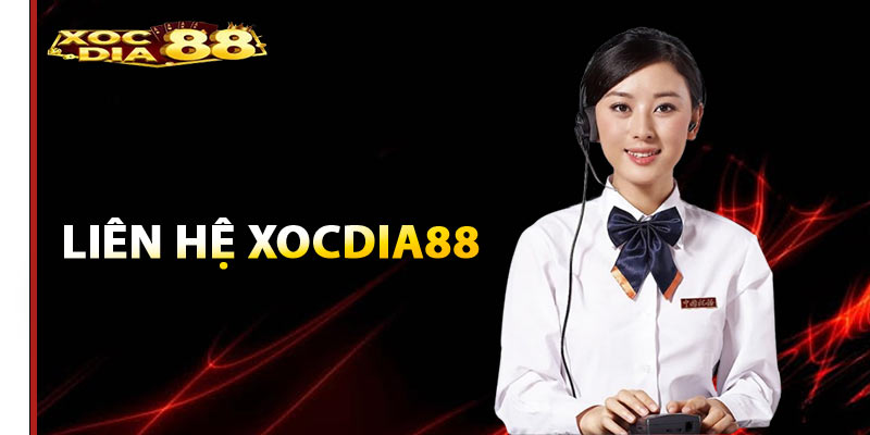 Dịch vụ liên hệ Xocdia88 hỗ trợ khách hàng tối ưu