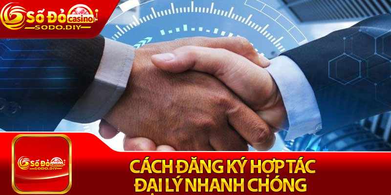 Cách đăng ký hợp tác đại lý nhanh chóng